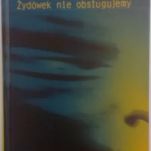 Żydówek nie obsługujemy Szybka wysyłka