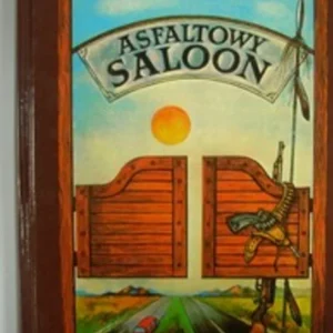 Asfaltowy Saloon /1082/ Nowy