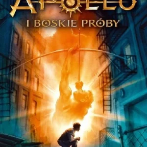 Apollo i boskie próby Tom I Ukryta wyrocznia /9882/ Szybka dostawa