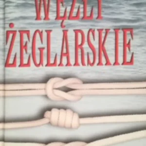 Węzły żeglarskie /34280/ Dodaj do koszyka