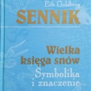 Sennik Wielka księga snów Symbolika i znaczenie /38343/ Popularny