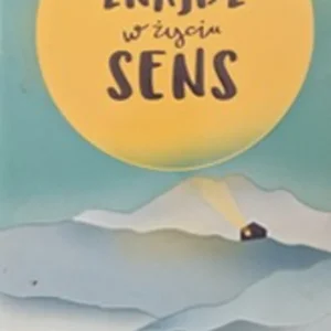 Znajdź w życiu sens /38951/ Zamów teraz