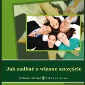Jak zadbać o własne szczęście /3972/ Dostępne od ręki