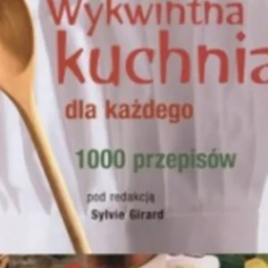 Wykwintna kuchnia dla każdego /9151/ Hit sprzedaży