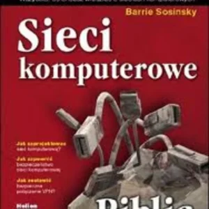 Sieci komputerowe Biblia ( Wszystko, co chcesz wiedzieć o sieciach komputerowych) Oferta
