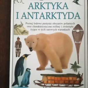 Patrzę Podziwiam Poznaję Arktyka i Antarktyda /113936/ Bestseller