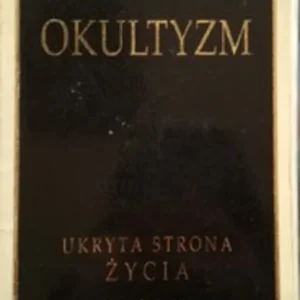 Okultyzm Ukryta strona życia /112858/ Zamów teraz