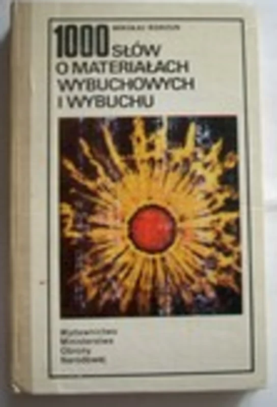 Cena promocyjna 1000 słów o materiałach wybuchowych i wybuchu /40435/