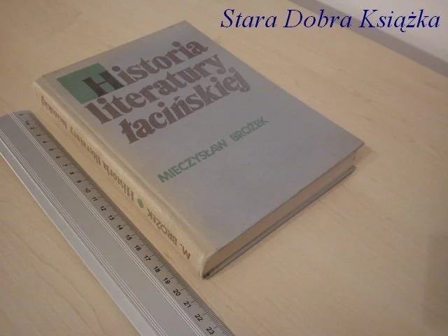 Tylko dziś HISTORIA LITERATURY ŁACIŃSKIEJ - M. Brożek