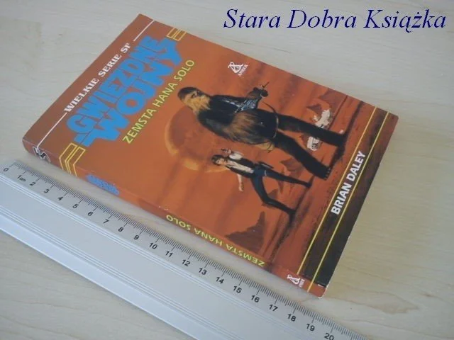 GWIEZDNE WOJNY. ZEMSTA HANA SOLO - Brian Daley Ostatnie sztuki