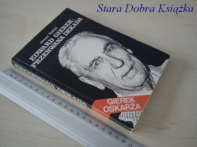 EDWARD GIEREK PRZERWANA DEKADA - Janusz Rolicki Obniżka ceny