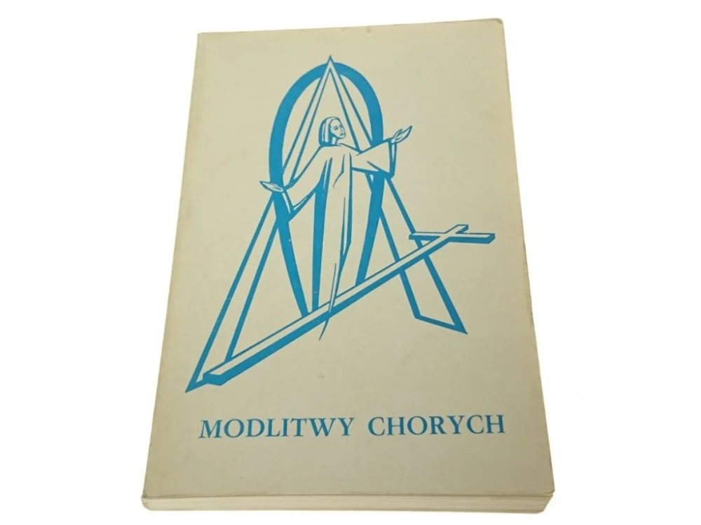 Kup online MODLITWY CHORYCH - O. Łucjan Królikowski