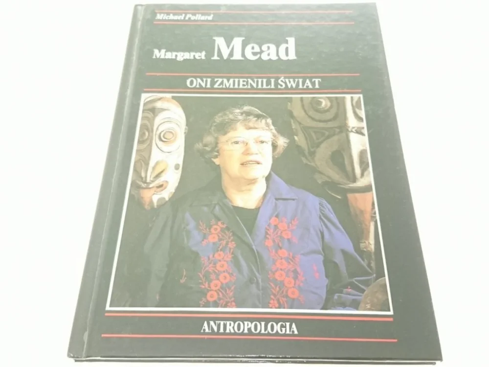Oferta czasowa ONI ZMIENILI ŚWIAT MARGARET MEAD - Michael Pollard