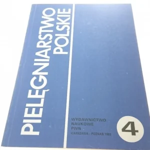Nie przegap PIELĘGNIARSTWO POLSKIE nr 4 - PWN
