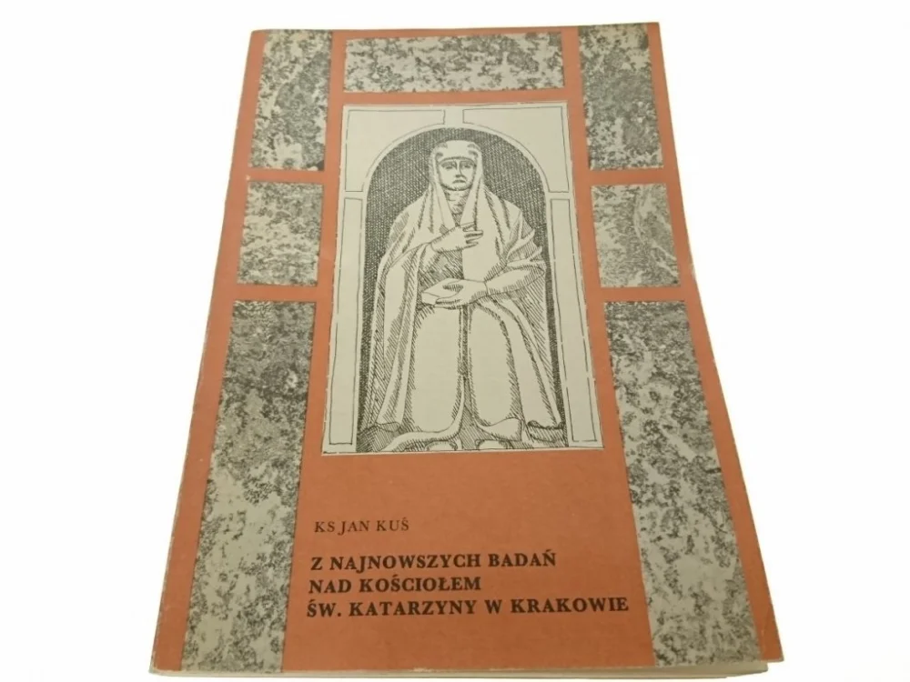 Z NAJNOWSZYCH BADAŃ NAD KOŚCIOŁEM ŚW. KATARZYNY Cena promocyjna