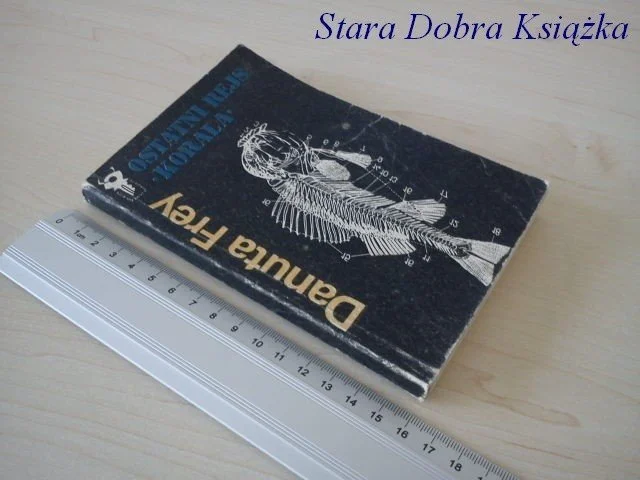 OSTATNI REJS KORALA - Danuta Frey Tani