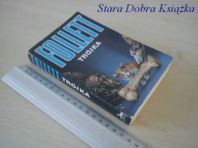 Ostatnie sztuki TRÓJKA - Ken Follett