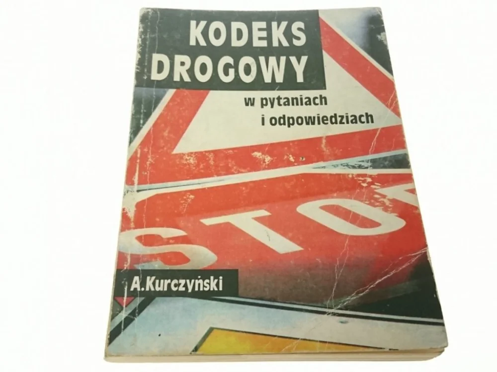 Tylko dziś KODEKS DROGOWY W PYTANIACH I ODPOWIEDZIACH