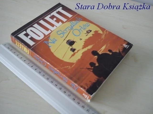 Dostępne od ręki NA SKRZYDŁACH ORŁÓW - Ken Follett