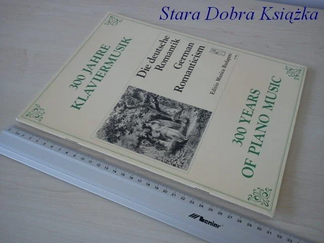 300 JAHRE KLAVIERMUSIK. DIE DEUTSCHE ROMANTIK Dodaj do koszyka