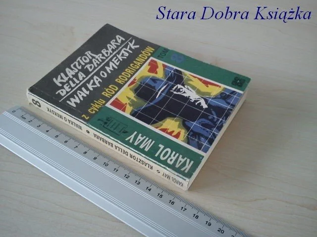 KLASZTOR DELLA BARBARA; WALKA O MEKSYK Ostatnie sztuki