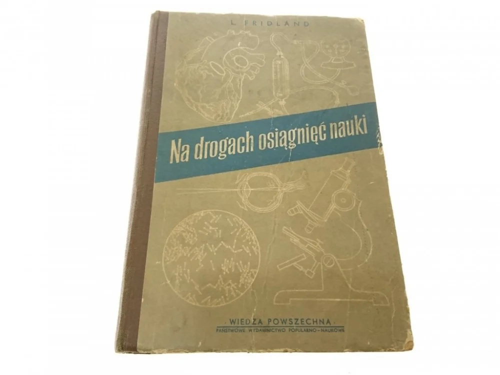 NA DROGACH OSIĄGNIĘĆ NAUKI - L Fridland Popularny