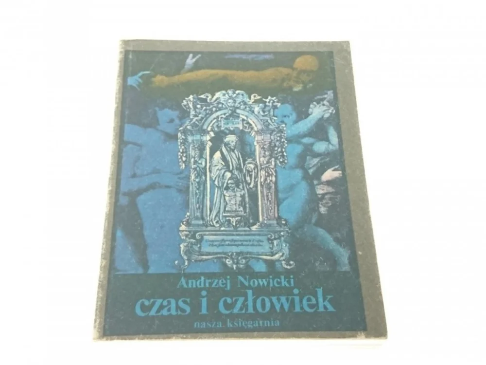 CZAS I CZŁOWIEK - Andrzej Nowicki Oferta