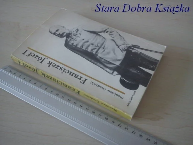 Obniżka ceny FRANCISZEK JÓZEF I - Stanisław Grodziński