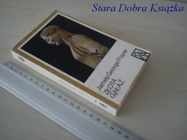 ZŁOTA GAŁĄŹ TOM II - James George Frazer Ostatnie sztuki