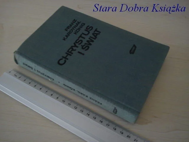 Zamów teraz CHRYSTUS I ŚWIAT - Franz Kardynał Konig
