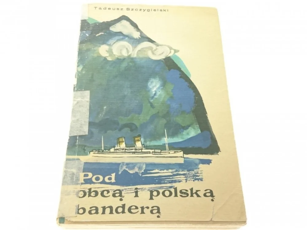 POD OBCĄ I POLSKĄ BANDERĄ - Tadeusz Szczygielski Bestseller