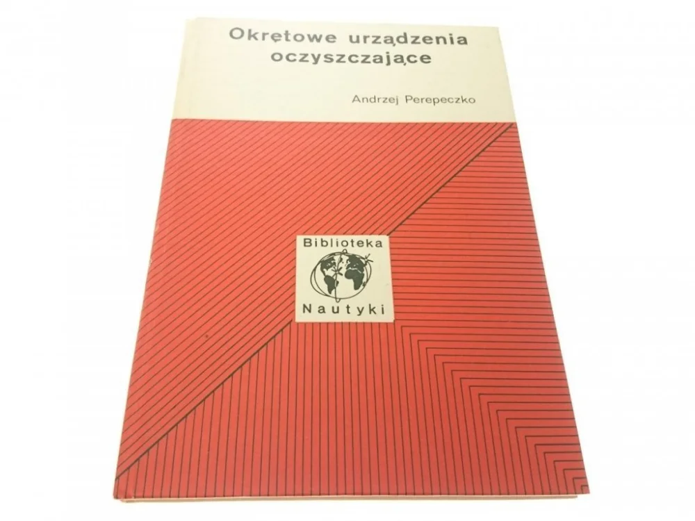 OKRĘTOWE URZĄDZENIE OCZYSZCZAJĄCE - Andrzej Perepeczko Okazja