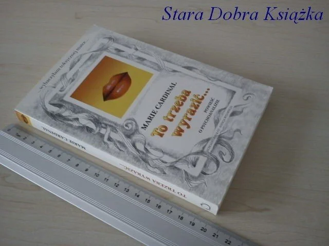 Bestseller TO TRZEBA WYRAZIĆ...POWIEŚĆ - Marie Cardinal