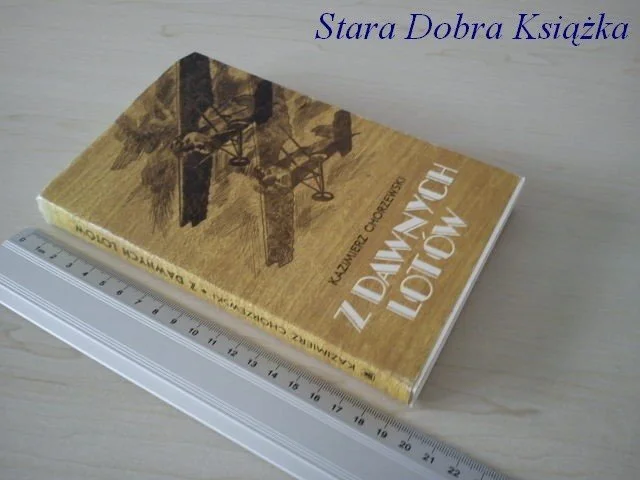 Z DAWNYCH LOTÓW - Kazimierz Chorzewski Kup teraz