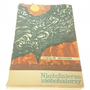 Niska cena NIEŻOŁNIERZE NIEBOHATERZY - S. Goszczurny