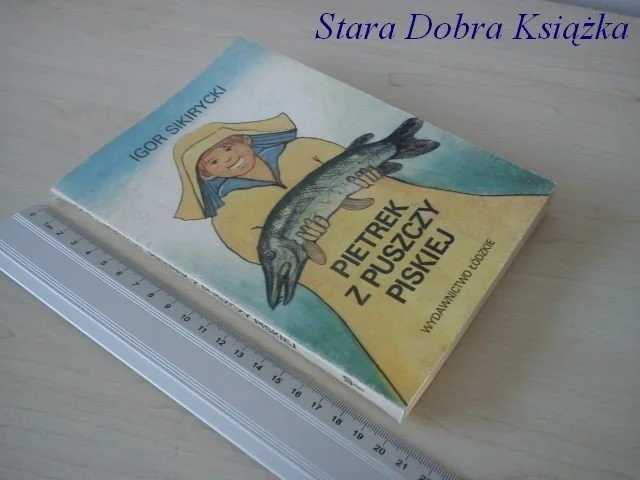 PIETREK Z PUSZCZY PISKIEJ - Igor Sikirycki Sprawdź teraz