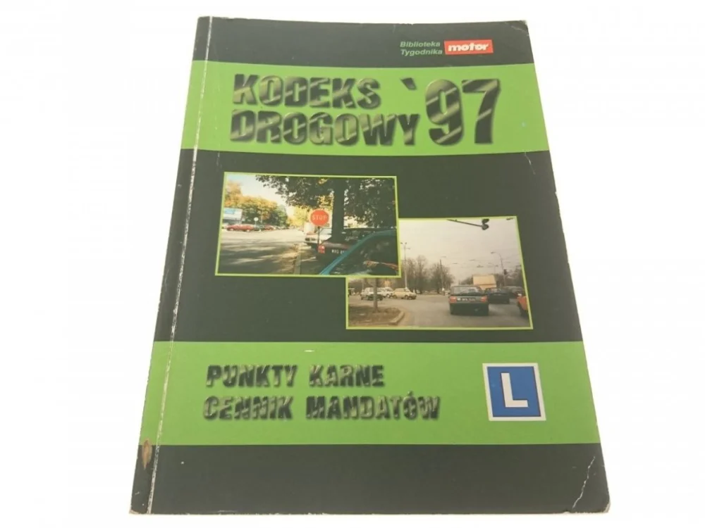 KODEKS DROGOWY '97 PUNKTY KARNE CENNIK MANDATÓW Bestseller