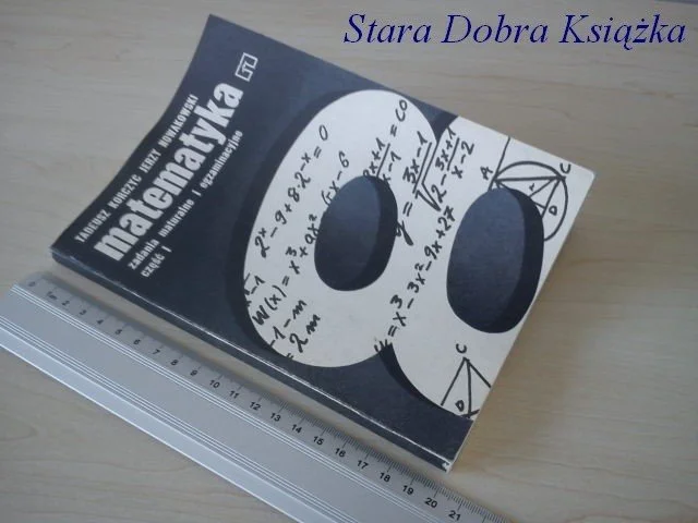 MATEMATYKA 1991 ZADANIA MATURALNE I EGZAMIN. CZ I Do wyczerpania zapasów