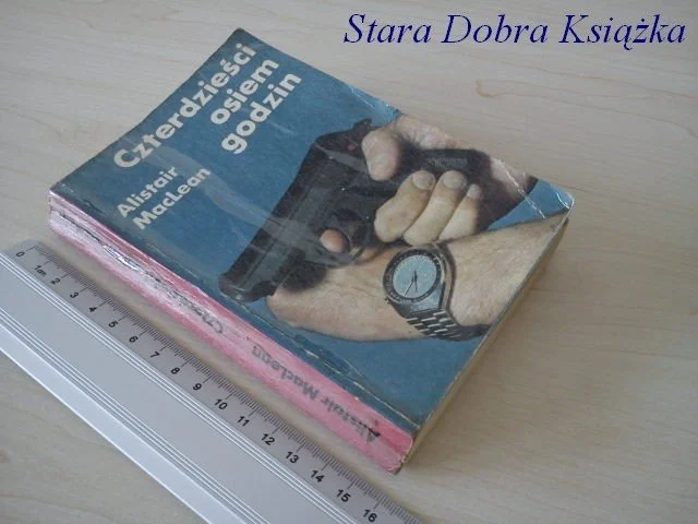 Tylko dziś CZTERDZIEŚCI OSIEM GODZIN - Alistair MacLean