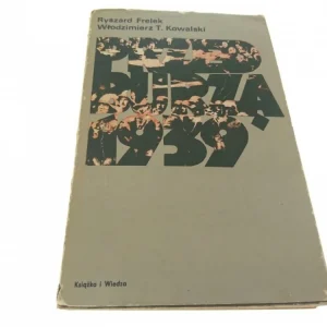 Kup teraz PRZED BURZĄ 1939 - R. Frelek i W.T. Kowalski