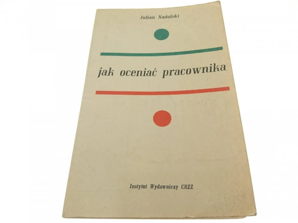 JAK OCENIAĆ PRACOWNIKA - Julian Nadolski Premium
