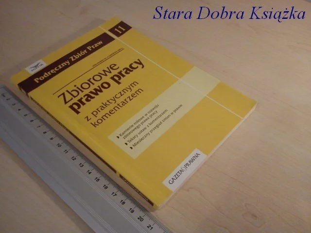 Ekspresowa dostawa ZBIOROWE PRAWO PRACY Z PRAKTYCZNYM KOMENTARZEM