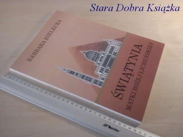 ŚWIĄTYNIA MATKI BOŻEJ LICHEŃSKIEJ Barbara Bielecka Bezpieczne zakupy