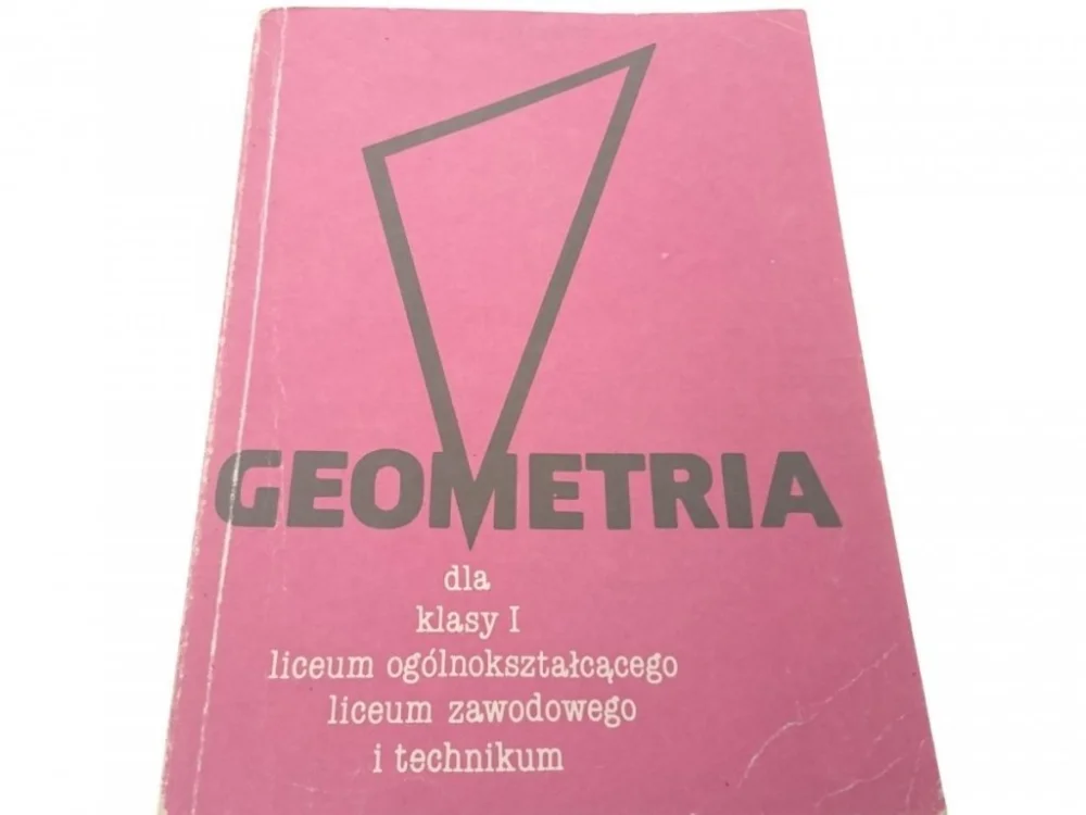 Kup teraz GEOMETRIA DLA KLASY I LO, LZ I TECHNIKUM 1988