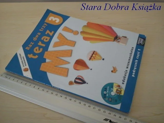 RAZ DWA TRZY TERAZ 3 PODRĘCZNIK CZĘŚĆ 2 KL 3 Oferta