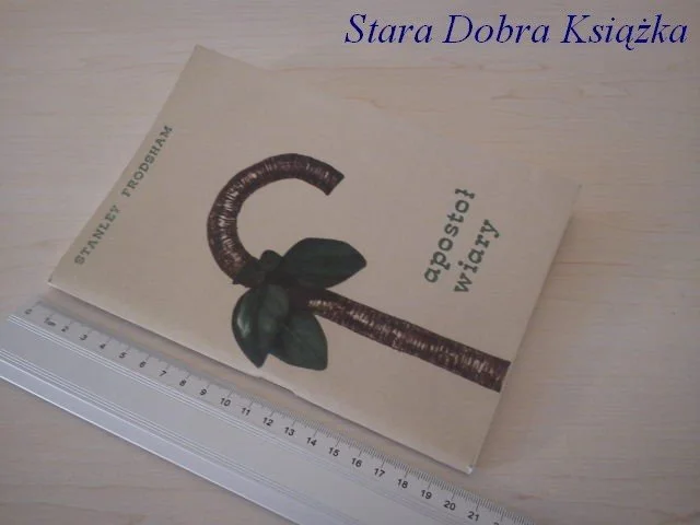 Super okazja APOSTOŁ WIARY - Stanley Frodsham