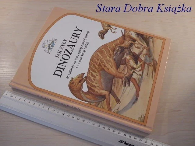 Bestseller ŚWIAT WCZORAJ I DZIŚ. JAK ŻYŁY DINOZAURY