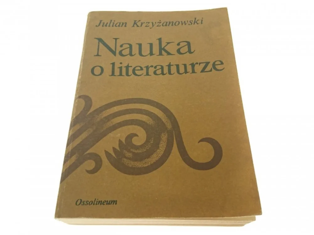 Taniej NAUKA O LITERATURZE - Julian Krzyżanowski