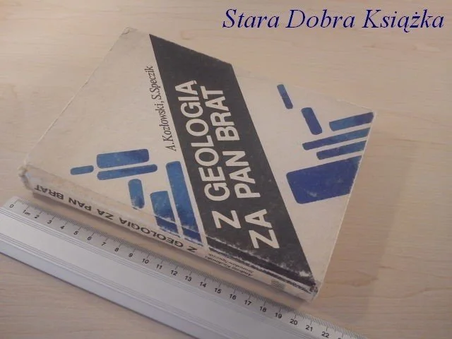 Zamów dziś Z GEOLOGIĄ ZA PAN BRAT - A. Kozłowski, S. Speczik