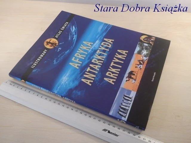 ILUSTR. ATLAS ŚWIATA. AFRYKA, ANTARKTYDA I ARKTYKA Bestseller